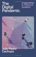 Digital Pandemic: Imagination in Times of Isolation