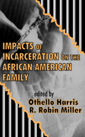 Impacts of Incarceration on the African American Family