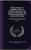 Speech of Hon. L. D. Campbell, of Ohio, on Southern Aggression, the Purposes of the Union, and the Comparative Effects of Slavery and Freedom