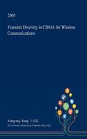 Transmit Diversity in Cdma for Wireless Communications: (English)