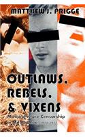 Outlaws, Rebels, & Vixens