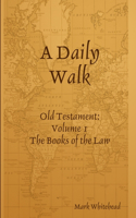 Daily Walk: The Books of the Law