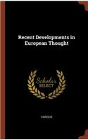 Recent Developments in European Thought