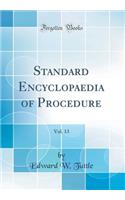 Standard Encyclopaedia of Procedure, Vol. 13 (Classic Reprint)