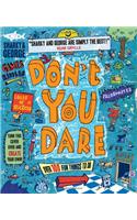 Don't You Dare: Over 100 Fun Things to Do