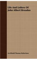 Life And Letters Of John Albert Broadus