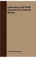 Laboratory And Field Exercises For General Botany