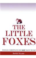 The Little Foxes: Things Christians Do Not Have to Do(English)