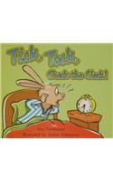 Tick Tock Check the Clock!
