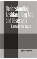 Understanding Lesbians, Gay Men and Bisexuals