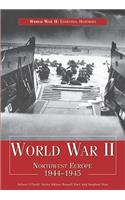 World War II: Northwest Europe 1944-1945