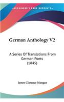 German Anthology V2: A Series Of Translations From German Poets (1845)(English)