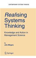 Realising Systems Thinking: Knowledge and Action in Management Science