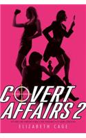 Covert Affairs 2: Spy Girls Are Forever; Dial V for Vengeance; If Looks Could Kill