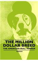 Million Dollar Breed - The American Bull Terrier