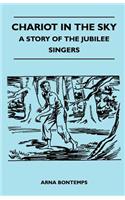 Chariot in the Sky - A Story of the Jubilee Singers