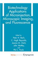 Biotechnology Applications of Microinjection, Microscopic Imaging, and Fluorescence