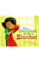Holy Ghost Is Like a Blanket