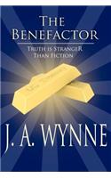 Benefactor: : Truth Is Stranger Than Fiction