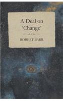 Deal on 'Change'