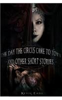 Day the Circus Came to Town and other short stories