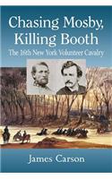 Chasing Mosby, Killing Booth: The 16th New York Volunteer Cavalry(English)