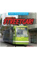 Let's Ride the Streetcar!: (Public Transportation)