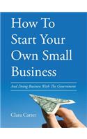 How to Start Your Own Small Business