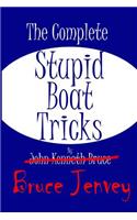 Complete Stupid Boat Tricks