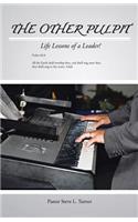 The Other Pulpit: Life Lessons of a Leader!