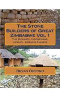 Stone Builders of Great Zimbabwe Vol 1