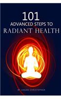 101 Advanced Steps to Radiant Health