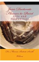 Juris Doctorate Flowers to Paint: Arts and Humanities