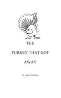 The Turkey That Got Away: (English)