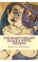 The Heart's Melody (black & white edition)