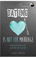 Dating Is Not for Marriage