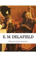 E. M. Delafield, Collection Novels