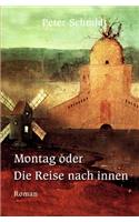 Montag oder Die Reise nach innen: (German)