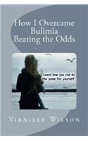 How I Overcame Bulimia Beating the Odds