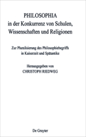 Philosophia in Der Konkurrenz Von Schulen, Wissenschaften Und Religionen