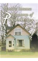 Massive Intense Amounts of Psychotherapy