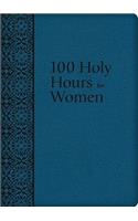 100 Holy Hours for Women