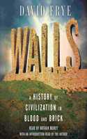 Walls: A History of Civilization in Blood and Brick