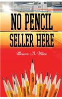 No Pencil Seller Here