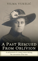 Past Rescued From Oblivion: A Self-Portrait of an Audacious Young Woman Defying the Conventions of her Time