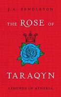 The Rose of Taraqyn: Legends of Atheria