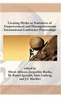 International Conference Proceedings on Creating Myths as Narratives of Empowerment and Disempowerment