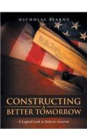 Constructing a Better Tomorrow: A Logical Look to Reform America