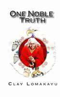 One Noble Truth
