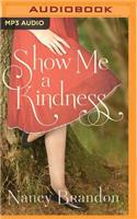 Show Me a Kindness